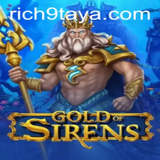 Exploring the Captivating World of GoldofSirens and the Mystical Rich 9