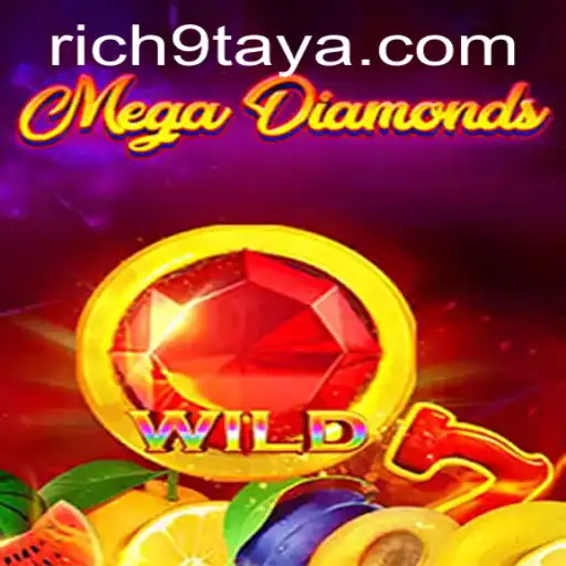 Discover the Thrilling World of MegaDiamond: A Guide to Rich 9